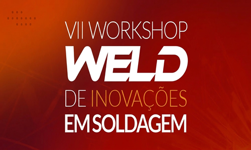 VII Workshop WELD de Inovações em Soldagem